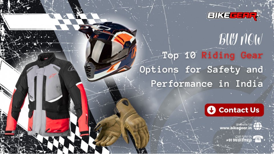 Buy Now Top 10 Riding Gear Options for Safety and Performance in India