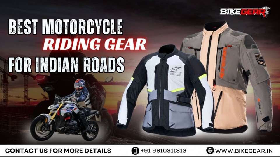 Best Motorcycle Riding Gear for Indian Roads