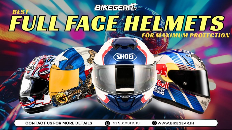 Best Full Face Helmets for Maximum Protection