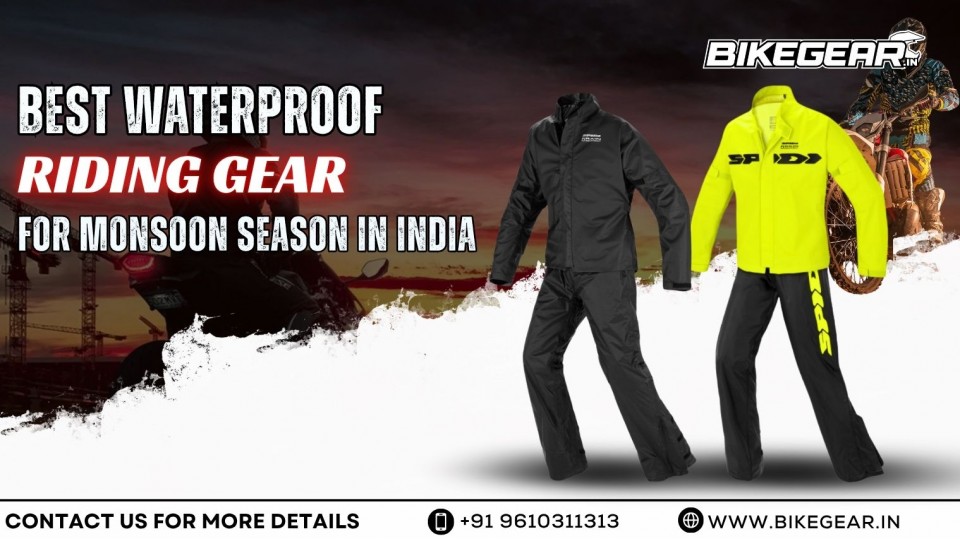 Best Waterproof Riding Gear For Monsoon Season In India