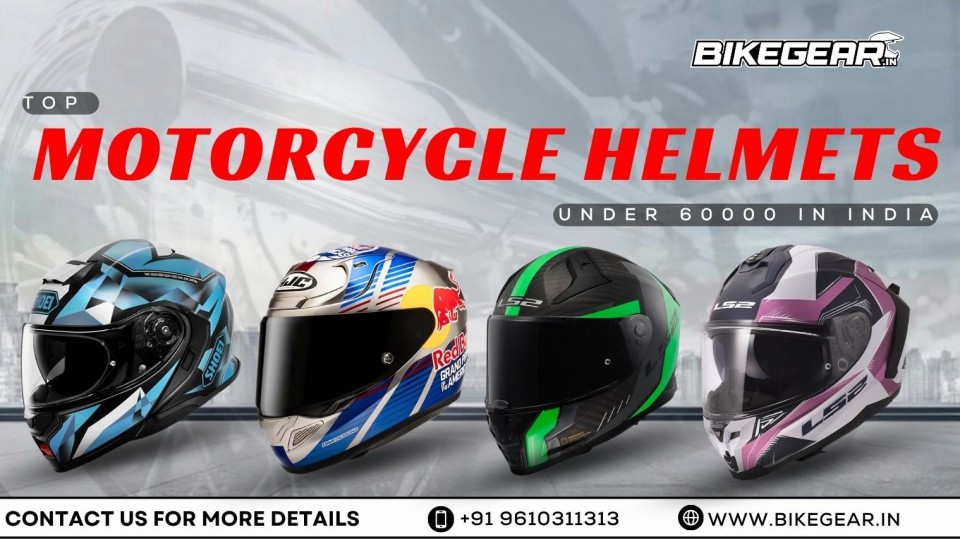Top Motorcycle Helmets Under 60000 in India